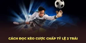 Phân Tích Kèo Chấp 2 Trái Và Bản Lĩnh Của Những Đội Bóng Cửa Trên