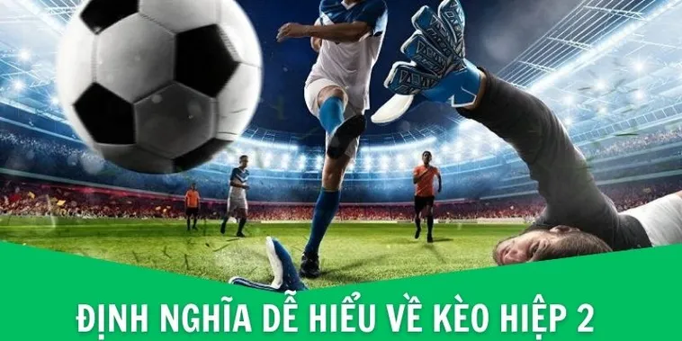 Chinh Phục Kèo Hiệp 2 Với Những Chiến Thuật Phân Tích Thực Chiến