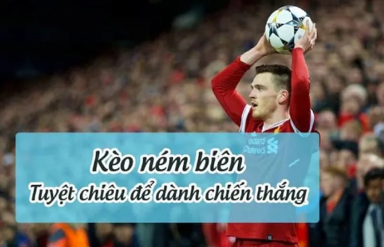 Phân Tích Kèo Ném Biên Và Cách Dự Đoán Số Lần Đưa Bóng Vào Cuộc