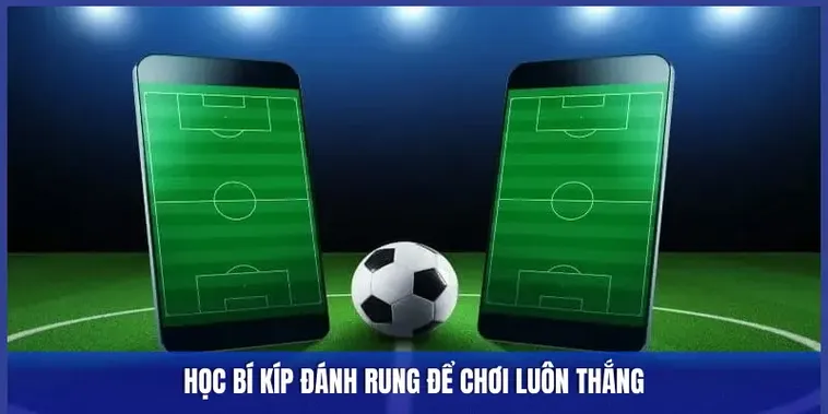 Nghệ Thuật Đọc Trận Đấu Và Chiến Thuật Chinh Phục Kèo Rung Hiệu Quả